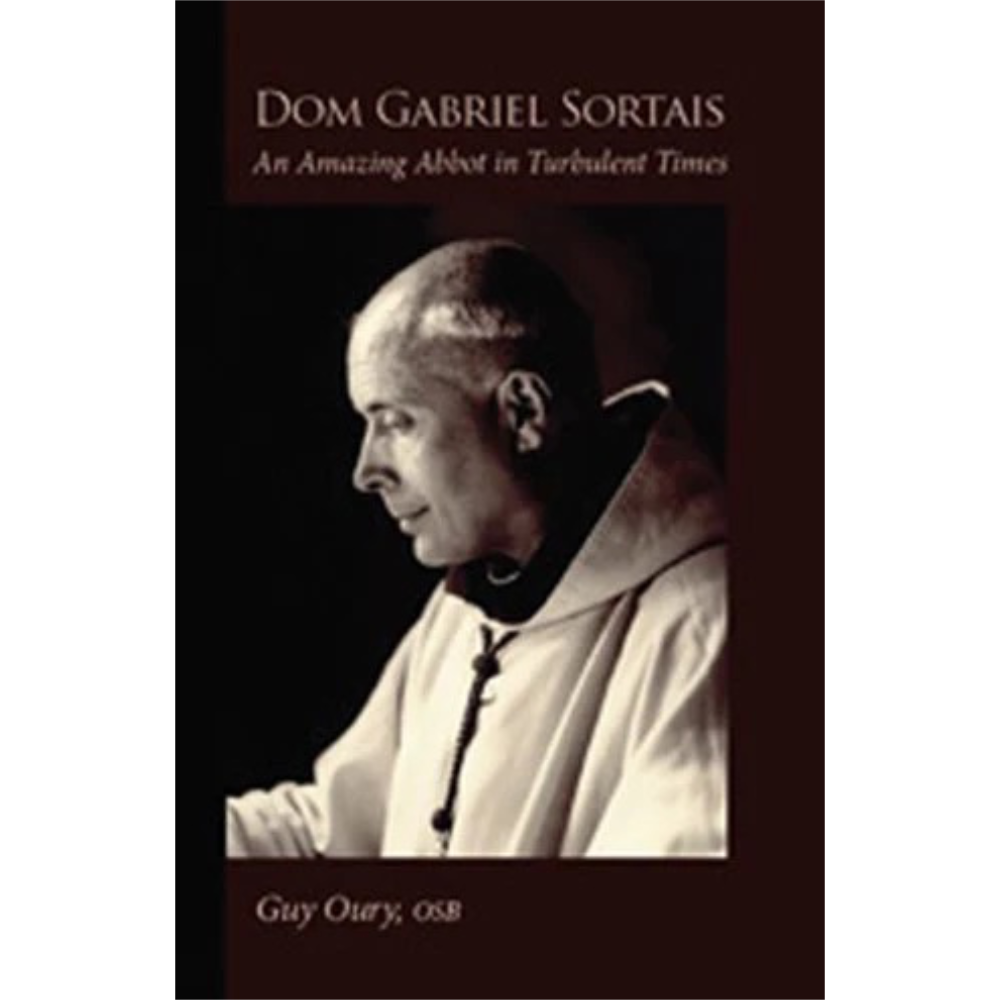 Dom Gabriel Sortais:  An Amazing Abbot in Turbulent Times