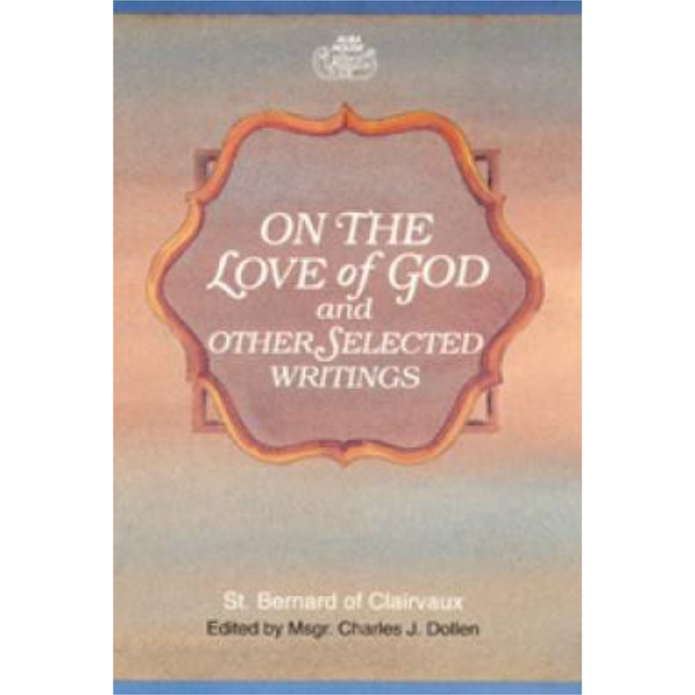 On the Love of God and Other Selected Writings