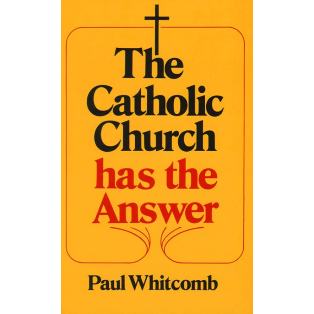 The Catholic Church has the Answers