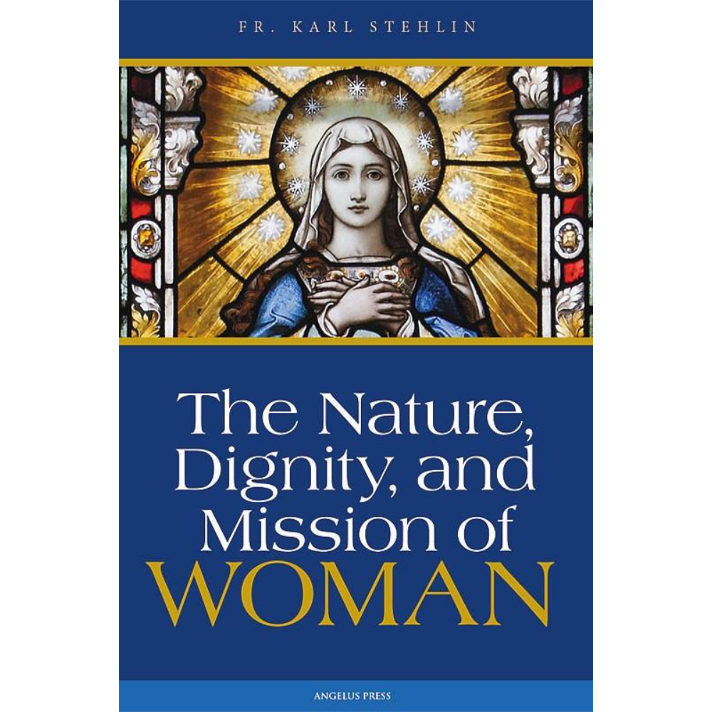 The Nature, Dignity, and Mission of Woman