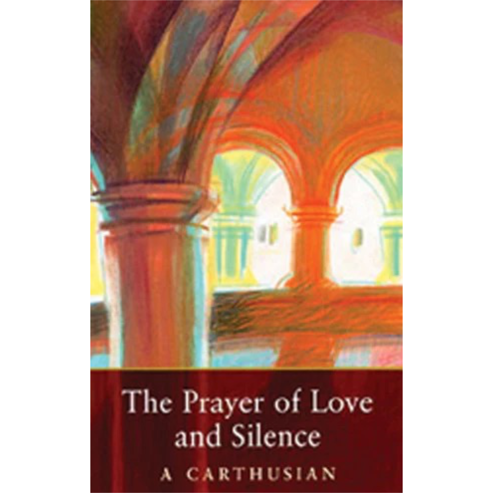 The Prayer of Love and Silence